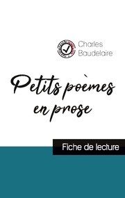 Petits poèmes en prose de Charles Baudelaire (fiche de lecture et analyse complè