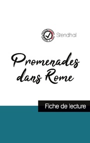 Promenades dans Rome de Stendhal (fiche de lecture et analyse complète de l'oeuv