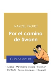Guía de lectura Por el camino de Swann de Marcel Proust (análisis literario de referencia y resumen completo)