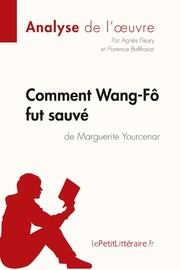 Comment Wang-Fô fut sauvé de Marguerite Yourcenar (Analyse de l'oeuvre)