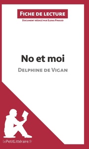 Analyse : No et moi de Delphine de Vigan (analyse complète de l'oeuvre et résumé)