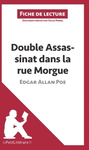 Double assassinat dans la rue Morgue d'Edgar Allan Poe (Fiche de lecture)