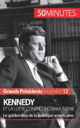 Kennedy et la lutte contre le communisme