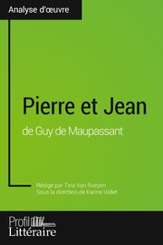 Pierre et Jean de Guy de Maupassant (Analyse approfondie)