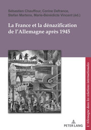 La France et la dénazification de l'Allemagne après 1945 - Cover