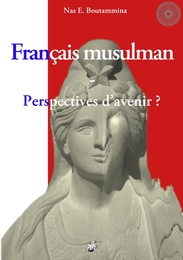 Francais musulman - Perspectives d'avenir?