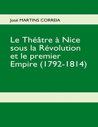 Le Théâtre à Nice sous la Révolution et le premier Empire (1792-1814)