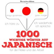 1000 wichtige Wörter auf Japanisch für die Reise und die Arbeit