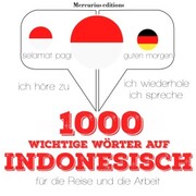 1000 wichtige Wörter auf Indonesisch für die Reise und die Arbeit