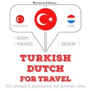 Türkçe - Hollandaca: Seyahat için