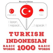 Türkçe - Endonezya dili: 1000 temel kelime