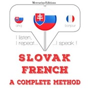 Slovenský - Francúzsky: kompletná metóda