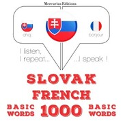 Slovenský - Francúzsky: 1000 základných slov
