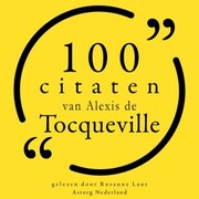 100 citaten van Alexis de Tocqueville