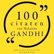 100 citaten van Mahatma Gandhi