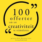 100 citaten om uw creativiteit te stimuleren