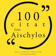 100 citat från Aeschylus