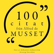 100 citat från Alfred de Musset