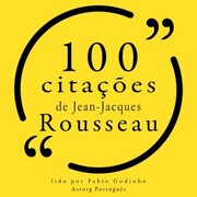 100 citações de Jean-Jacques Rousseau