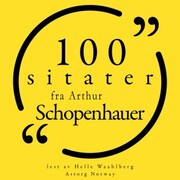 100 sitater av Arthur Schopenhauer