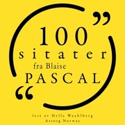 100 sitater fra Blaise Pascal