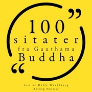 100 sitater fra Gauthama Buddha