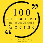 100 sitater fra Johann Wolfgang Goethe
