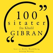 100 sitater fra Khalil Gibran
