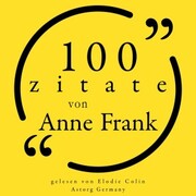 100 Zitate von Anne Frank