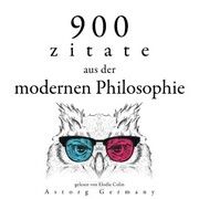 900 Zitate aus der modernen Philosophie