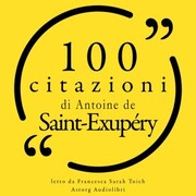 100 citazioni di Antoine de Saint Exupéry - Cover