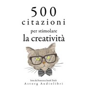 500 citazioni per stimolare la creatività