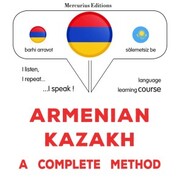 Armenian - Kazakh : a complete method