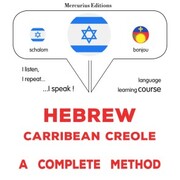 Hebrew - Carribean Creole : a complete method - Cover