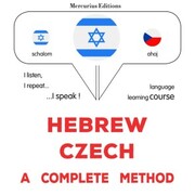 Hebrew - Czech : a complete method