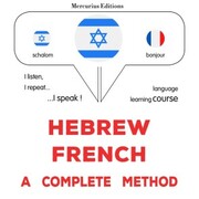 Hebrew - French : a complete method