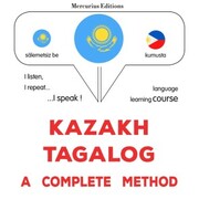 Kazakh - Tagalog : a complete method - Cover