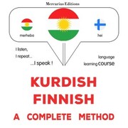 Kurdish - Finnish : a complete method