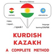 Kurdish - Kazakh : a complete method