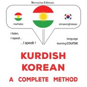 Kurdish - Korean : a complete method