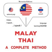 Malay - Thai : a complete method