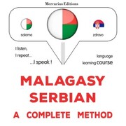 Malagasy - Serbian : a complete method