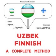 Uzbek - Finnish : a complete method