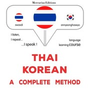 Thaï - Korean : a complete method
