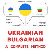 Ukrainian - Bulgarian : a complete method