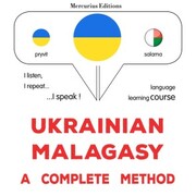 Ukrainian - Malagasy : a complete method