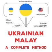 Ukrainian - Malay : a complete method