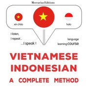 Vietnamese - Indonesian : a complete method