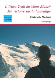 L'Ultra-Trail du Mont-Blanc : ma victoire sur la lombalgie