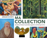 Ma Collection de 96 artistes luxembourgeois contemporains